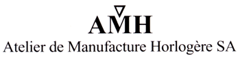 AMH, Atelier de Manufacture Horlogère SA